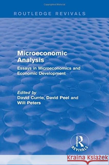Microeconomic Analysis (Routledge Revivals): Essays in Microeconomics and Economic Development  9781138665712 