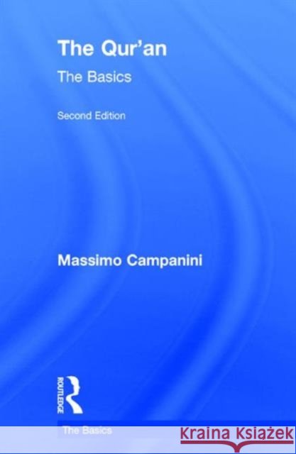 The Qur'an: The Basics Massimo Campanini 9781138666306 Routledge