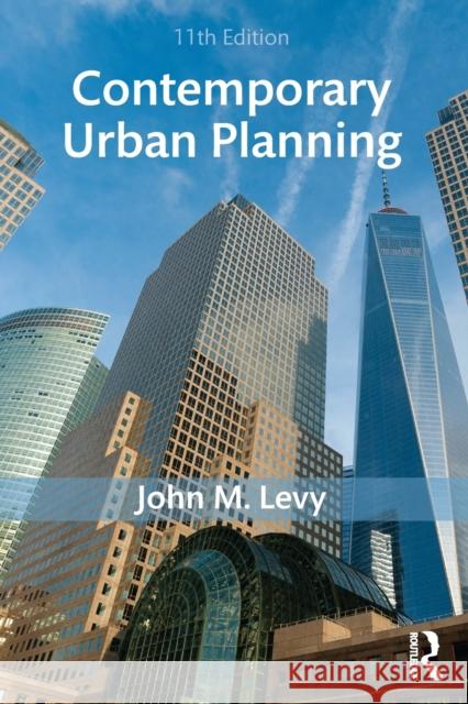 Contemporary Urban Planning John M. Levy 9781138666382