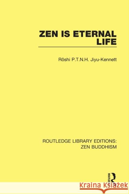 Zen Is Eternal Life Kennett, Jiyu 9781138666610