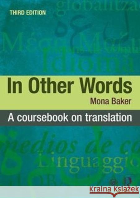 In Other Words: A Coursebook on Translation Baker, Mona 9781138666887 Taylor & Francis Ltd