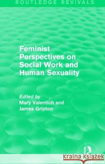 Feminist Perspectives on Social Work and Human Sexuality  9781138667457 