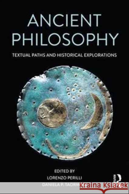 Ancient Philosophy: A Textual and Historical Introduction Perilli Lorenzo Taormina Daniela 9781138668812