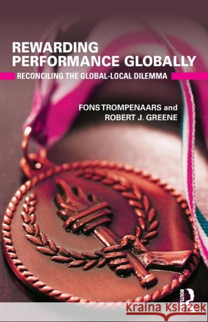 Rewarding Performance Globally: Reconciling the Global-Local Dilemma  9781138669031 Routledge