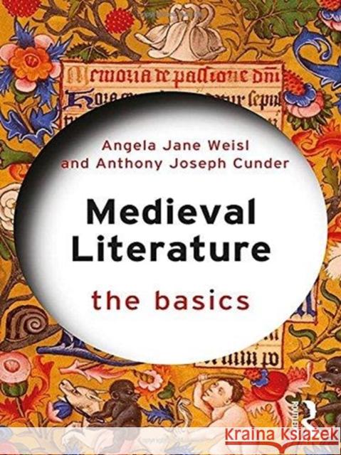 Medieval Literature: The Basics: The Basics Weisl, Angela Jane 9781138669048 Routledge
