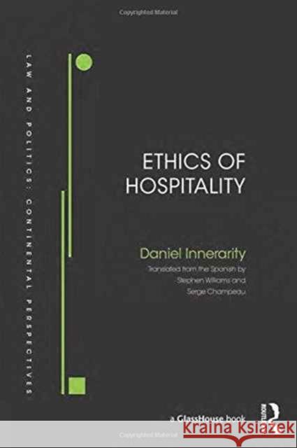 Ethics of Hospitality Daniel Innerarity 9781138669185 Routledge
