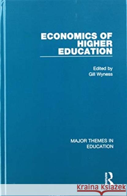 The Economics of Higher Education Gillian Wyness 9781138669314 Routledge