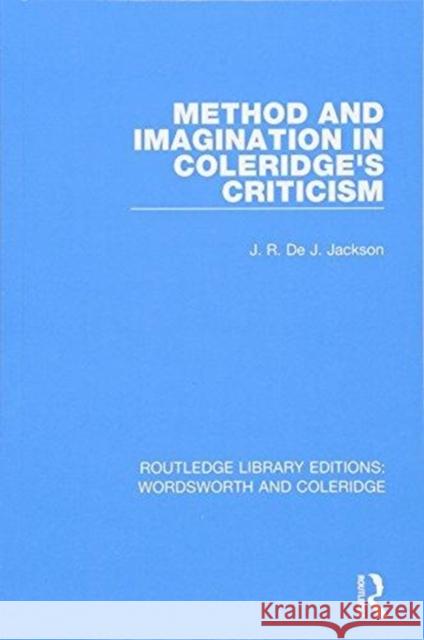 Method and Imagination in Coleridge's Criticism J. R. D 9781138670174 Routledge