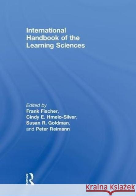 International Handbook of the Learning Sciences Frank Fischer 9781138670594 Routledge