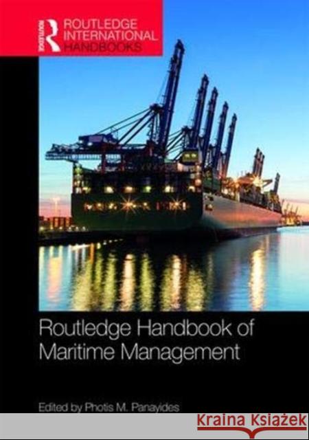 The Routledge Handbook of Maritime Management Panayides, Photis M. 9781138671249 Routledge
