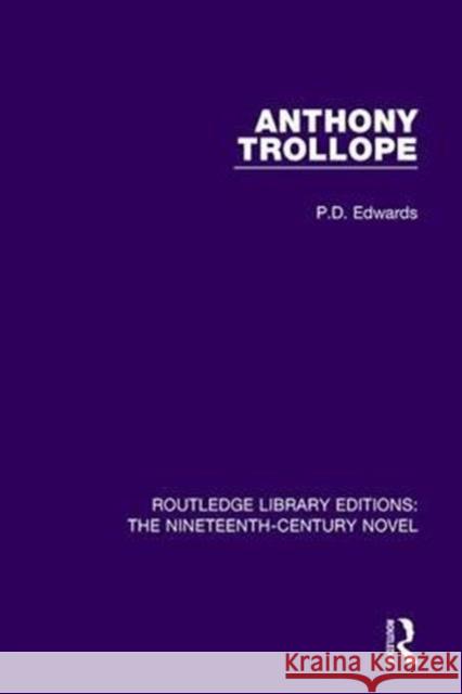 Anthony Trollope P.D. Edwards 9781138672062 Taylor and Francis