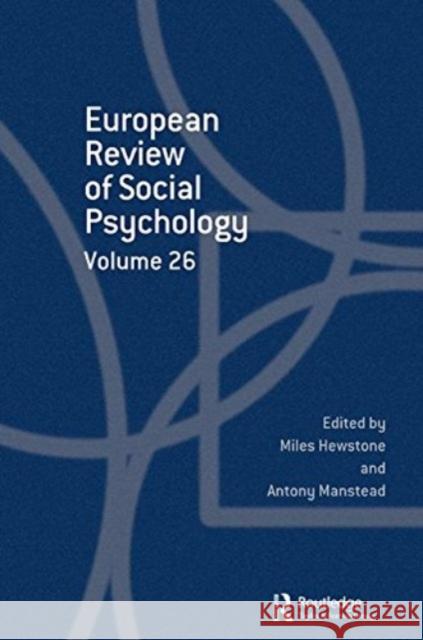 European Review of Social Psychology: Volume 26 Miles Hewstone 9781138672703