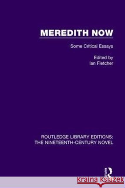 Meredith Now: Some Critical Essays  9781138672925 Taylor and Francis