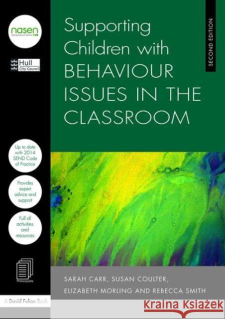 Supporting Children with Behaviour Issues in the Classroom Hull Cit 9781138673854 David Fulton Publishers