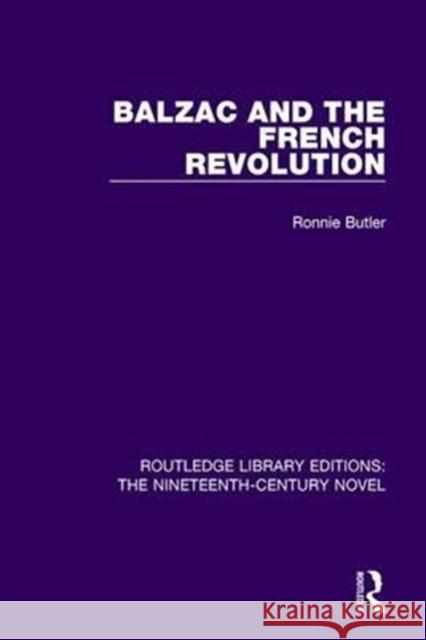 Balzac and the French Revolution Butler, Ronnie 9781138674271