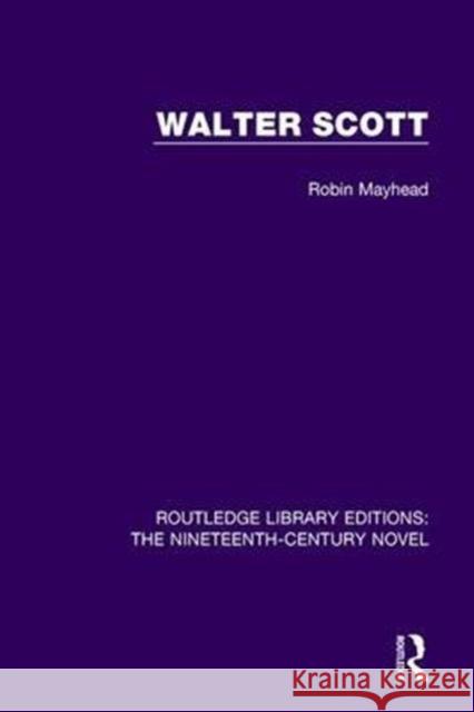 Walter Scott Robin Mayhead 9781138675353 Taylor and Francis