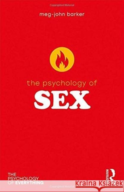 The Psychology of Sex Meg John Barker 9781138676480 Routledge