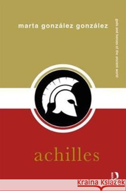 Achilles Marta Gonzalez 9781138677012 Routledge