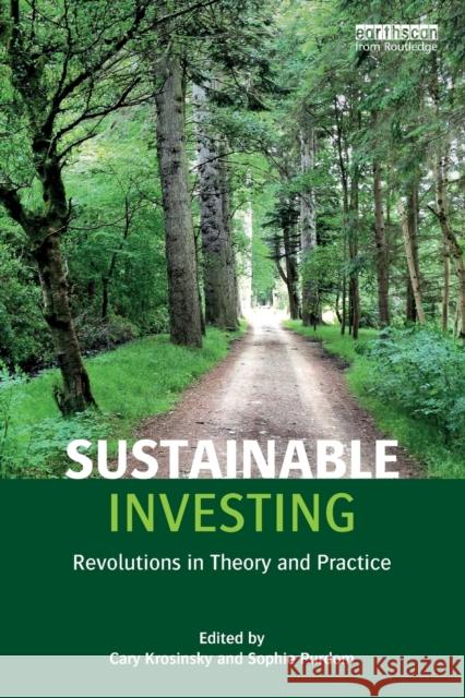 Sustainable Investing: Revolutions in theory and practice Krosinsky, Cary 9781138678613 Routledge
