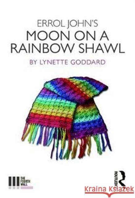 Errol John's Moon on a Rainbow Shawl Lynette Goddard 9781138678873