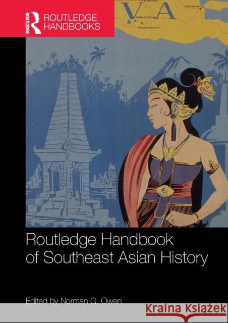 Routledge Handbook of Southeast Asian History Norman G. Owen 9781138679214 Routledge
