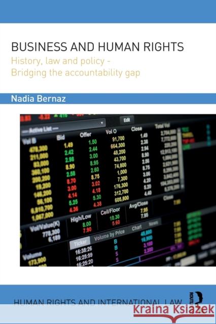 Business and Human Rights: History, Law and Policy - Bridging the Accountability Gap Nadia Bernaz 9781138683006 Routledge