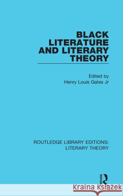 Black Literature and Literary Theory  9781138683785 Taylor and Francis