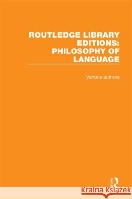 Routledge Library Editions: Philosophy of Language Various 9781138684287 Routledge