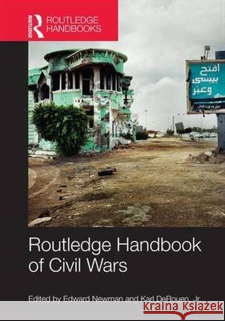 Routledge Handbook of Civil Wars Edward Newman Karl Deroue 9781138684584 Routledge