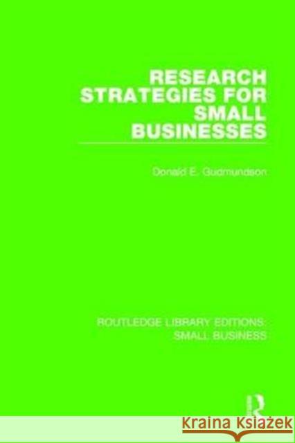 Research Strategies for Small Businesses Don E. Gudmundson 9781138685383 Routledge