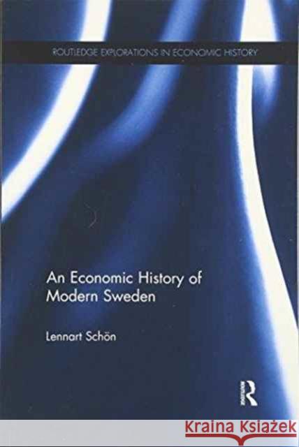 An Economic History of Modern Sweden Lennart Schon 9781138686403 Routledge