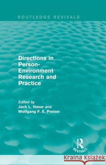 Directions in Person-Environment Research and Practice (Routledge Revivals) Jack Nasar Wolfgang F. E. Preiser 9781138686748 Routledge