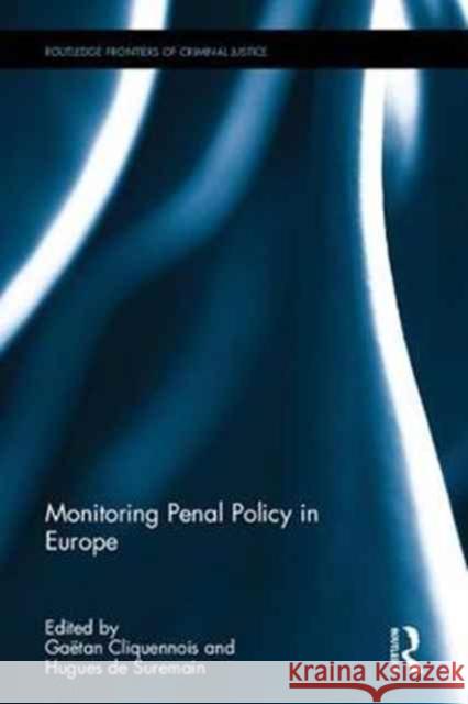 Monitoring Penal Policy in Europe Gaetan Cliquennois Hugues D 9781138688063 Routledge