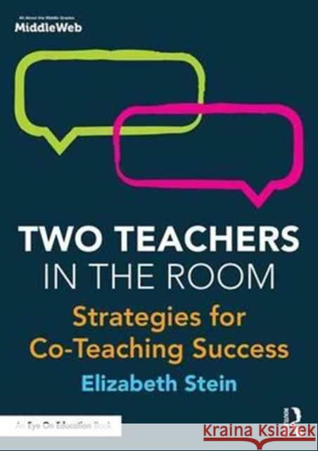 Two Teachers in the Room: Strategies for Co-Teaching Success Elizabeth Stein 9781138689992