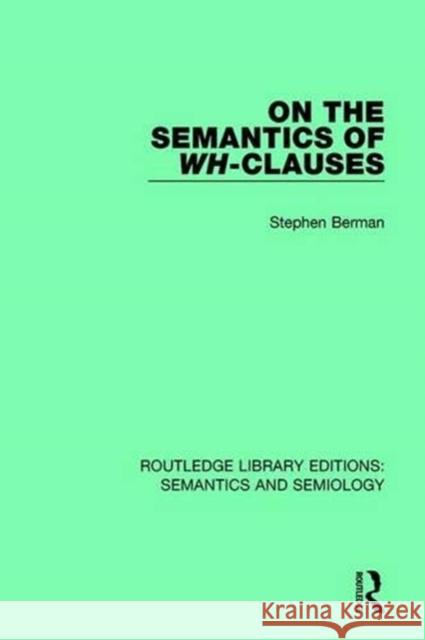 On the Semantics of Wh-Clauses Marjorie Boulton 9781138690813