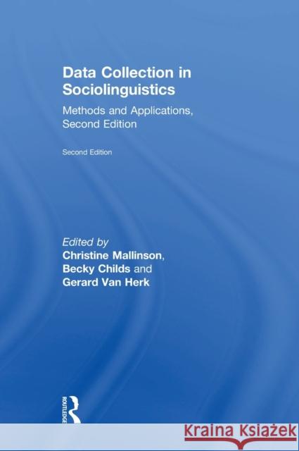 Data Collection in Sociolinguistics: Methods and Applications Mallinson, Christine 9781138691360