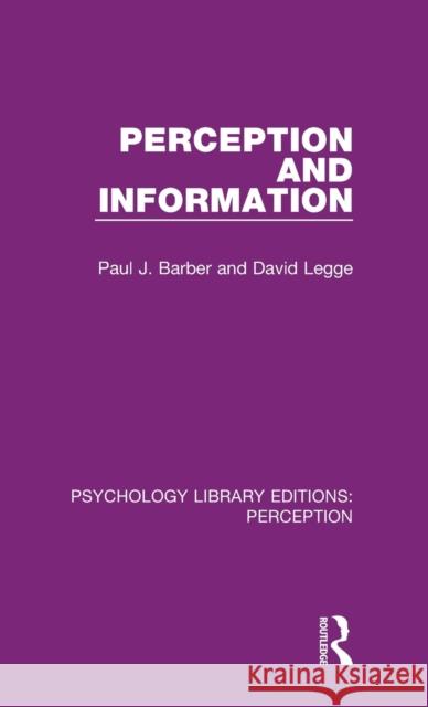 Perception and Information Paul J. Barber   9781138691612 Routledge