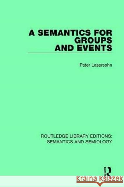 A Semantics for Groups and Events Peter Lasersohn 9781138691797 Taylor and Francis