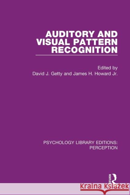 Auditory and Visual Pattern Recognition David J. Getty James H. Howard 9781138692428 Routledge