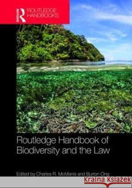 Routledge Handbook of Biodiversity and the Law Charles R. McManis Burton Tze En Ong 9781138693302