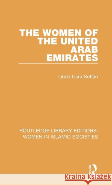 The Women of the United Arab Emirates Linda Usra Soffan 9781138696174 Routledge