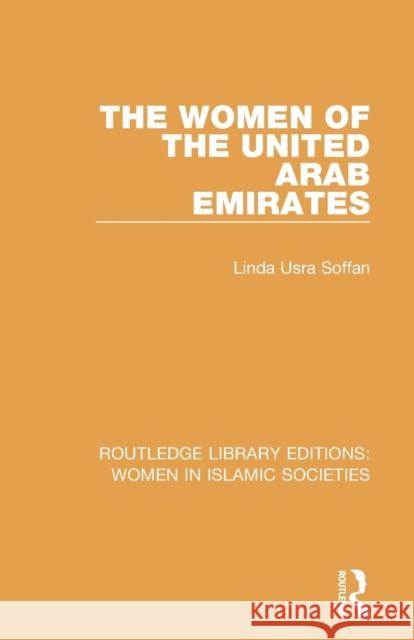 The Women of the United Arab Emirates Linda Usra Soffan 9781138696181 Taylor and Francis