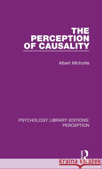 The Perception of Causality Albert Michotte   9781138698390 Routledge