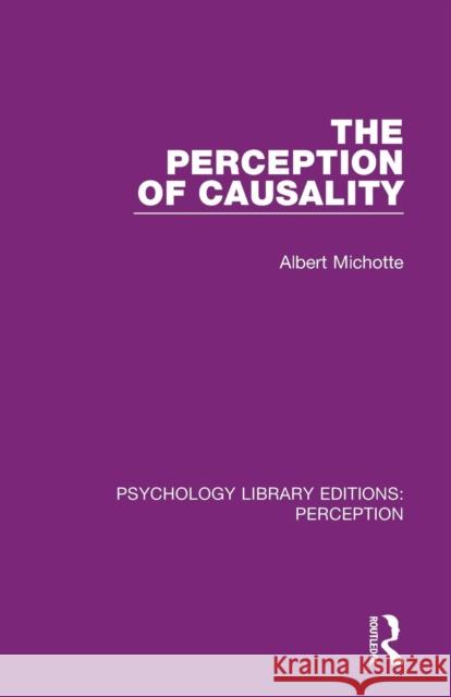 The Perception of Causality Albert Michotte 9781138698420 Routledge