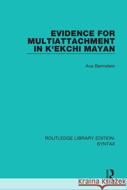 Evidence for Multiattachment in K'Ekchi Mayan Ava Berinstein 9781138699724 Routledge