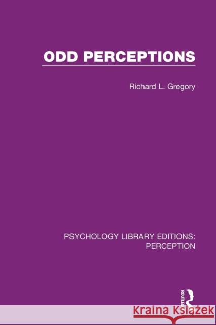 Odd Perceptions Richard L. Gregory 9781138699748 Routledge