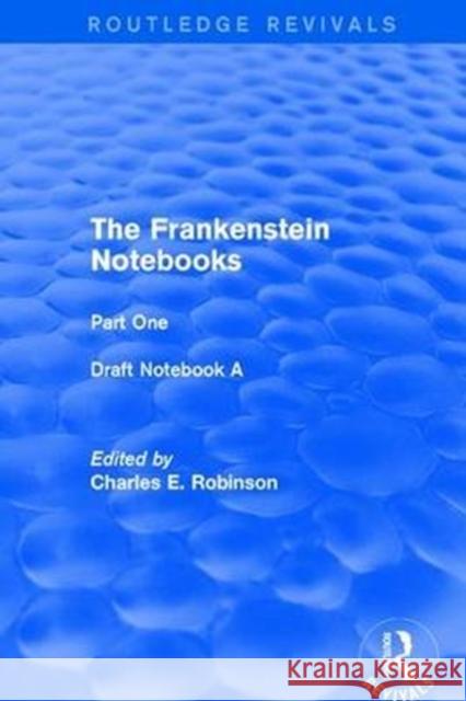 The Frankenstein Notebooks: Part One Draft Notebook a  9781138699854 