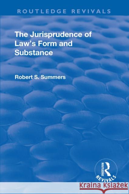 The Jurisprudence of Law's Form and Substance Summers, Robert S. 9781138700314 Taylor and Francis