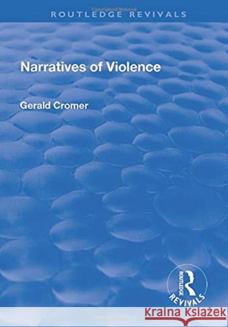 Narratives of Violence Gerald Cromer 9781138702165 Taylor and Francis