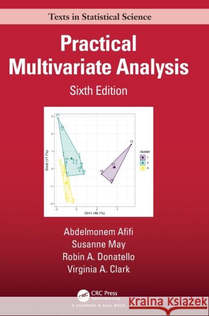 Practical Multivariate Analysis Afifi, Abdelmonem 9781138702226 CRC Press